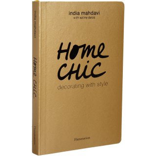 Home Chic by: India Mahdavi